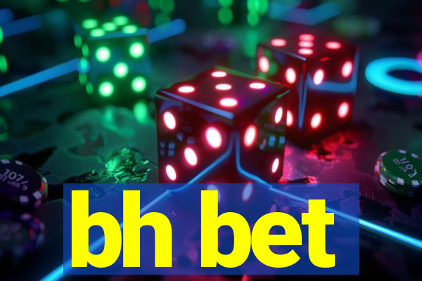 bh bet